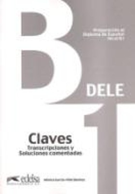 DELE B1 PREPARACION AL DIPLOMA DE ESPANOL CLAVES 2013 N/E