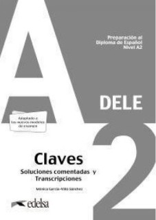 DELE A2 PREPARACION AL DIPLOMA DE ESPANOL CLAVES 2020