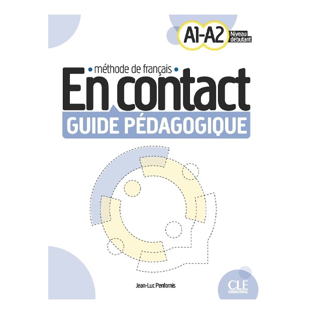 EN CONTACT A1-A2 GUIDE PEDAGOGIQUE