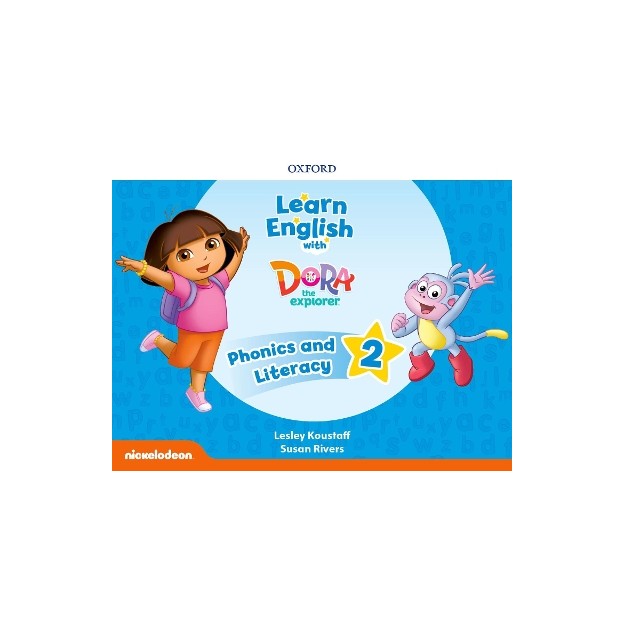 LEARN ENGLISH WITH DORA THE EXPLORER 2 PHONICS AND LITERACY (+ EXTRA ONLINE TEACHERS RESOURCES )