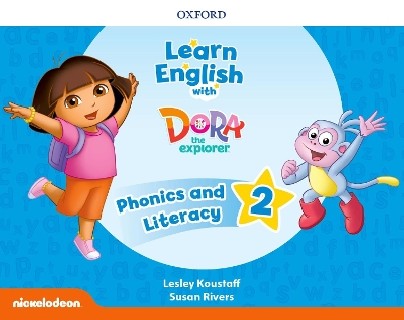 LEARN ENGLISH WITH DORA THE EXPLORER 2 PHONICS AND LITERACY (+ EXTRA ONLINE TEACHERS RESOURCES )