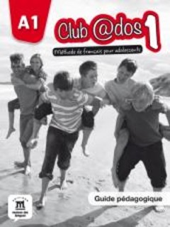 CLUB @DOS 1 GUIDE PEDAGOGIQUE