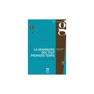 LA GRAMMAIRE DES PREMIERS TEMPS A1 2ND ED