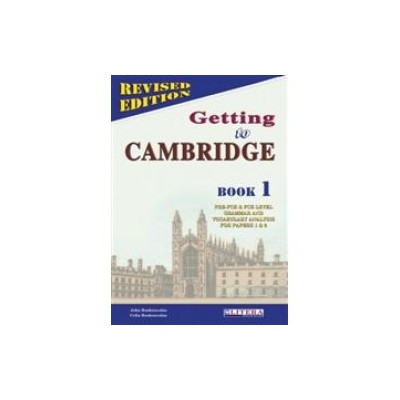 GETTING TO CAMBRIDGE BOOK 1 PRE-FCE + FCE COMPANION