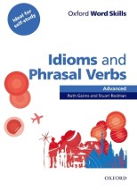 OXFORD WORD SKILLS IDIOMS PHRASAL VERBS ADVANCED SB (+ KEY)