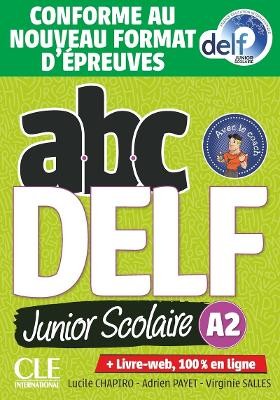 ABC DELF JUNIOR SCOLAIRE A2 (LIVRE + DVD + LIVRE WEB) 2021 NOUVELLE EDITION