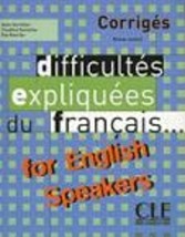 DIFFICULTES EXPLIQUEES DU FRANCAIS FOR ENGLISH SPEAKERS CORRIGES