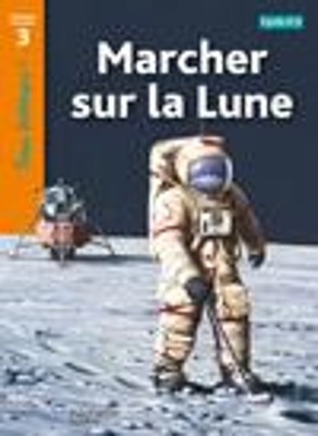 TOUS LECTEURS! 3: MARCHER SUR LA LUNE CYCLE 2 ET 3