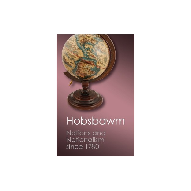 NATIONS AND NATIONALISM SINCE 1780 , SECOND EDITION : PROGRAMME, MYTH, REALITY PB