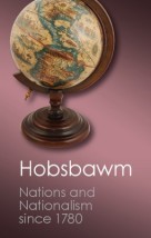 NATIONS AND NATIONALISM SINCE 1780 , SECOND EDITION : PROGRAMME, MYTH, REALITY PB