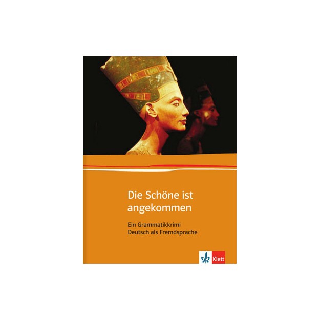 DIE SCHOENE IST ANGEKOMMEN (EIN GRAMMATIKKRIMI)