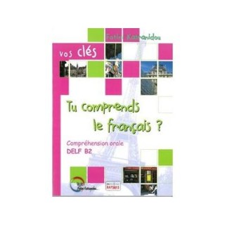 TU COMPRENDS LE FRANCAIS? DELF B2 ORAL METHODE