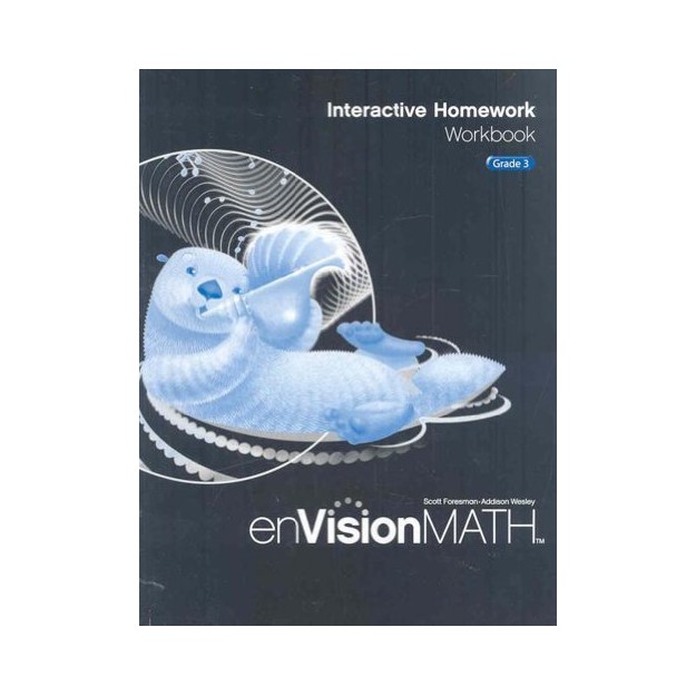 ENVISION MATH: INTERACTIVE HOMEWORK WORBOOK GRADE 3