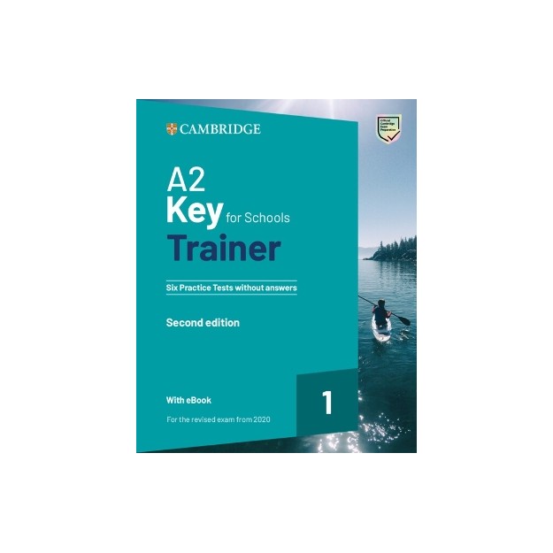 CAMBRIDGE KEY FOR SCHOOLS 1 A2 TRAINER (+ DOWNLOADABLE AUDIO + EBOOK) WO/A