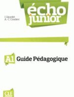 ECHO JUNIOR A1 GUIDE PEDAGOGIQUE