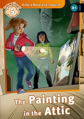 OXFORD READ   IMAGINE 5: THE PAINTING IN THE ATTIC PB