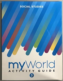 SOCIAL STUDIES MY WORLD : ACTIVITY GUIDE GRADE 3 PB