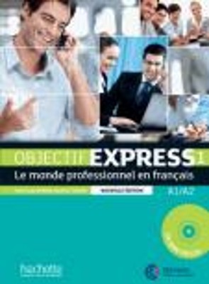 OBJECTIF EXPRESS 1 A1 + A2 METHODE (+ CD-ROM) N/E