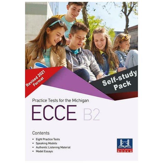 PRACTICE TESTS FOR THE MICHIGAN ECCE B2 REVISED 2021 FORMAT SELF STUDY PACK