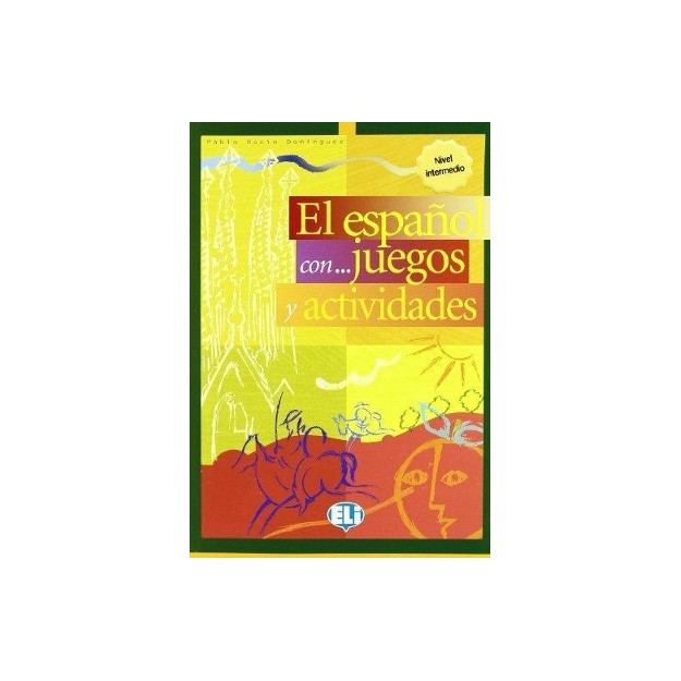 EL ESPANOL CON... JUEGOS Y ACTIVIDADES 3