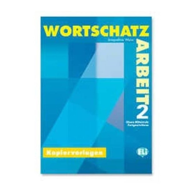 WORTSCHATZARBEIT 2 - PHOTOCOPIABLE