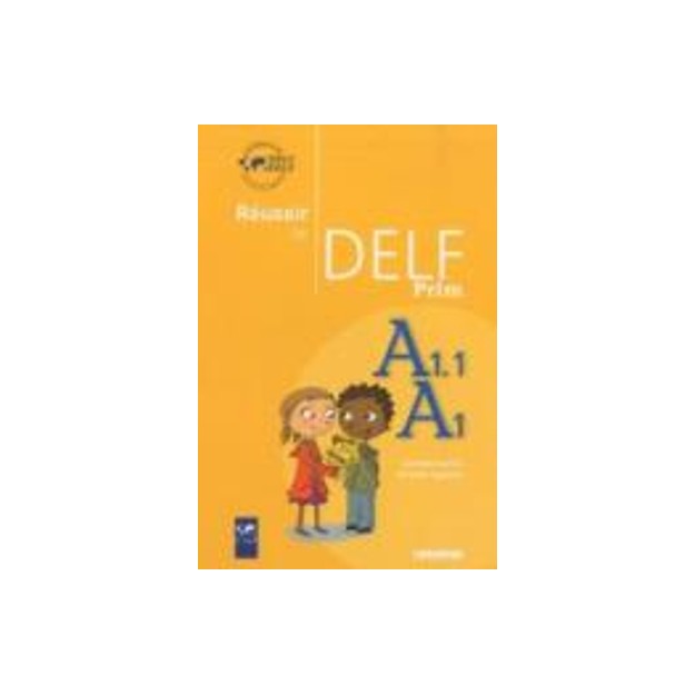 REUSSIR LE DELF PRIM A1.1