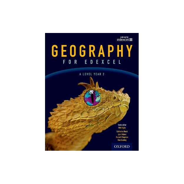 GEOGRAPHY FOR EDEXCEL A LEVEL YEAR 2 STUDENT BOOK
