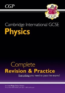 NEW CAMBRIDGE INTERNATIONAL GCSE PHYSICS COMPLETE REVISION   PRACTICE - FOR EXAMS IN 2023   BEYOND