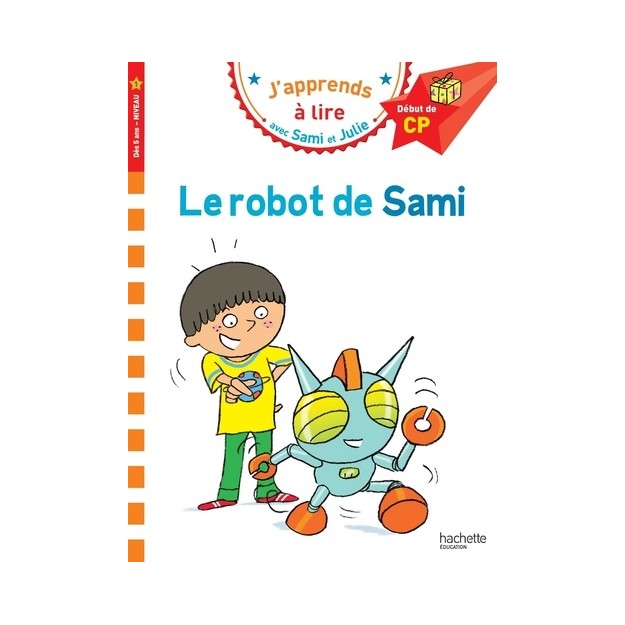 JAPPRENDS A LIRE AVEC SAMI ET JULIE 1: LE ROBOT DE SAMI DEBUT DE CP
