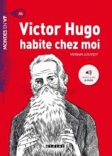 MVF A1 : VICTOR HUGO HABITE CHEZ MOI - LIVRE + MP3