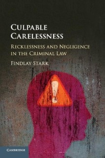 CULPABLE CARELESSNESS, RECKLESSNESS AND NEGLIGENCE IN THE CRIMINAL LAW