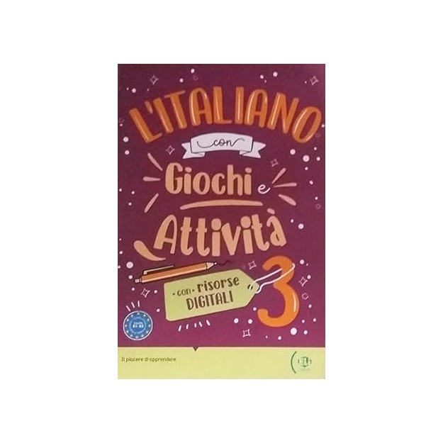 L’ITALIANO CON…GIOCHI E ATTIVITA DIGITALI + ACTIVITY BOOK + DIGITAL BOOK - VOLUME 3