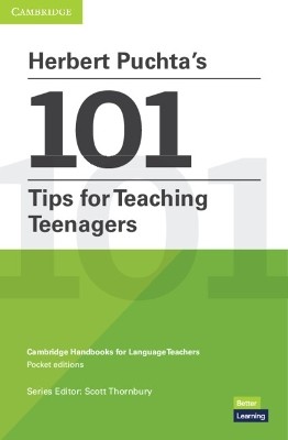 HERBERT PUCHTAS 100 TIPS FOR TEACHING TEENAGERS: CAMBRIDGE HANDBOOKS FOR LANGUAGE TEACHERS