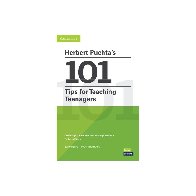 HERBERT PUCHTAS 100 TIPS FOR TEACHING TEENAGERS: CAMBRIDGE HANDBOOKS FOR LANGUAGE TEACHERS