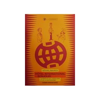 HOTEL INTERNATIONAL - BONJOUR LE FRANCAIS DE L HOTELLERIE ET DE LA GASTRONOMIE