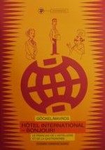 HOTEL INTERNATIONAL - BONJOUR LE FRANCAIS DE L HOTELLERIE ET DE LA GASTRONOMIE