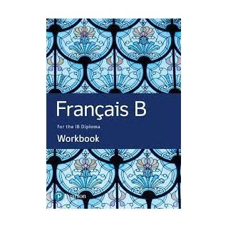 FRENCH B FOR THE IB DIPLOMA WORKBOOK 1ST ED