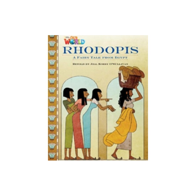 OUR WORLD READERS: RHODOPIS - BRET.ED.