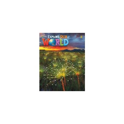 EXPLORE OUR WORLD 3 WB 2ND ED