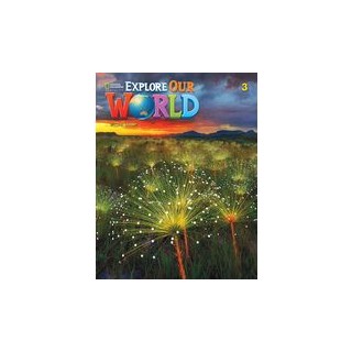 EXPLORE OUR WORLD 3 WB 2ND ED