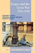 FRANCE AND THE GREAT WAR 1914 - 1918