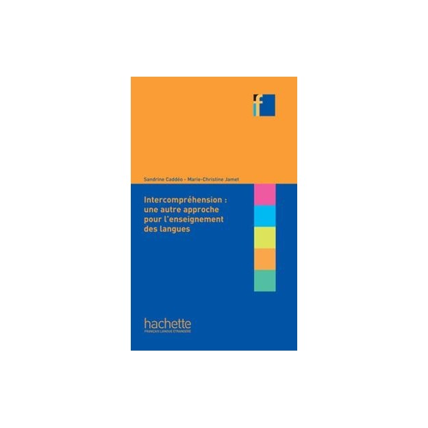 COLLECTION F : L INTERCOMPREHENSION (UN AUTRE APPROCHE POUR L ENSEIGNEMENT DES LANGUES)