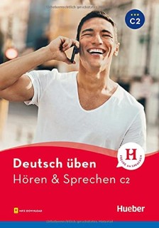 DEUTSCH UBEN: HOREN   SPRECHEN C2