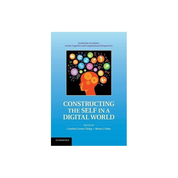 CONSTRUCTING THE SELF IN A DIGITAL WORLD  PB