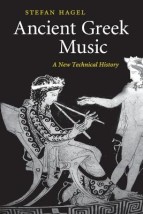 ANCIENT GREEK MUSIC : A NEW TECHNICAL HISTORY