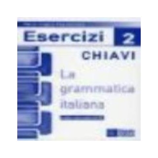 LA GRAMMATICA ITALIANA ESERCIZI 2 CHIAVI Ν/Ε