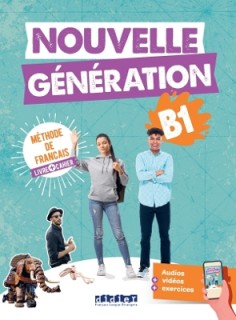 NOUVELLE GENERATION B1 METHODE + CAHIER (+DIDIERFLE-APP.)