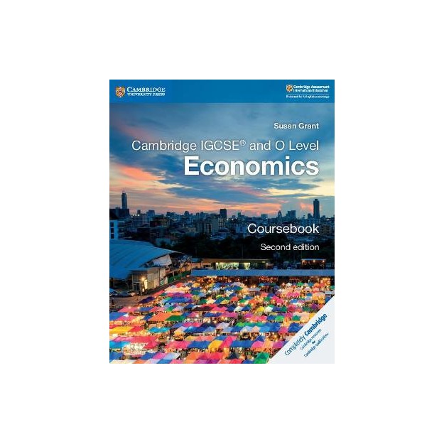 CAMBRIDGE IGCSE® AND O LEVEL ECONOMICS COURSEBOOK
