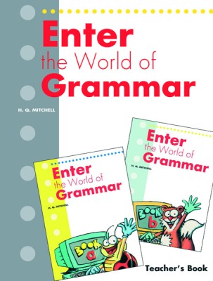 ENTER THE WORLD OF GRAMMAR A   B TCHRS REVISED