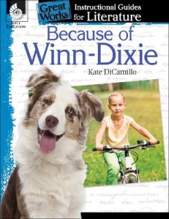 GREAT WORKS: INSTRUCTIONAL GUIDES FOR LITERATURE: BECAUSE OF WINN-DIXIE